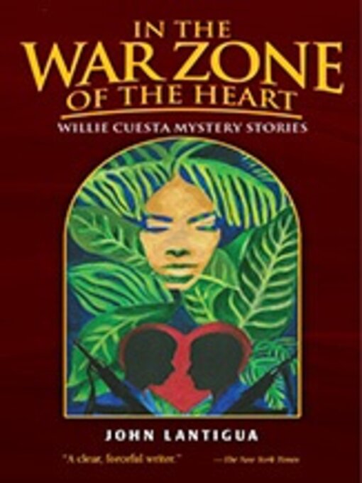 Title details for In the War Zone of the Heart by John Lantigua - Available